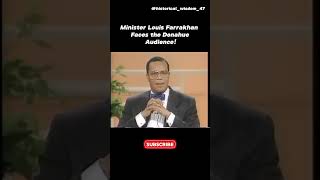 Minister Louis Farrakhan Shocks and Silences the Donahue Audience [upl. by Eustache]