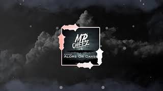 Stromae  Alors On Danse MrCheez Bootleg 2019  PREMIERE PACK VOL1 FREE DOWNLOAD [upl. by Almap]