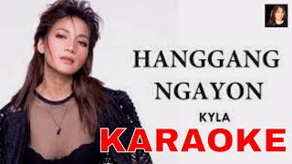 Hanggang Ngayon  Kyla  Karaoke Videoke [upl. by Llednohs711]