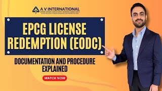 Redemption of EPCG License EODC  Procedure Explained with Required Documents [upl. by Savihc]