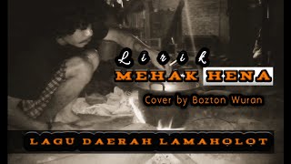 MEHAK HENA cover by Bozton Wuran  Lirik  Lagu Daerah ADONARA  LAMAHOLOT [upl. by Marolda]