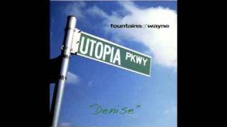 Fountains Of Wayne  Denise [upl. by Jemina]