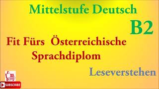 Zertifikat B2  B2 Mittelstufe Deutsch Prüfung test–Leserverstehen B2 MODELLTEST mit Lösungen [upl. by Zarla639]