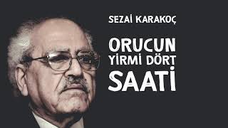 Sezai Karakoç  Orucun 24 Saati [upl. by Tecil628]