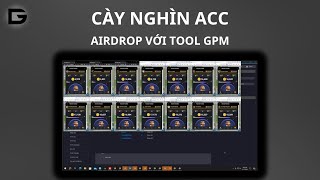 HƯỚNG DẪN CÀY NGHÌN ACC AIRDROP VỚI GPM  HƯỚNG DẪN SỬ DỤNG GPM [upl. by Ahseina]