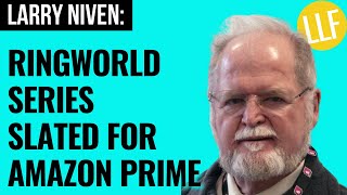 Ringworld series slated for Amazon Prime and Integrating Science Into Fiction with Larry Niven [upl. by Elreath]