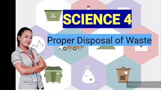 SCIENCE 4 PROPER DISPOSAL OF WASTE [upl. by Ayom]