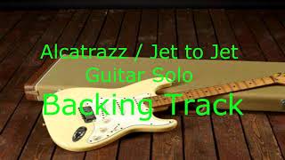 Alcatrazz  Jet to Jet Guitar Solo Backing Track [upl. by Inad]