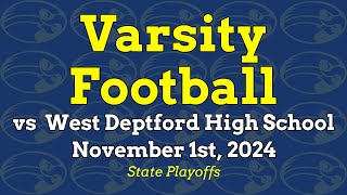 2024 Varsity Football State Playoffs vs West Deptford High School [upl. by Swithbert]