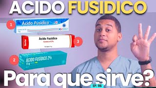 ACIDO FUSIDICO PARA QUE SIRVE  3 COSAS [upl. by Ahseit]