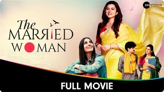 The Married Woman  Hindi Full Web Series  Riddhi Dogra Monica Dogra Suhaas Ahuja Sahir Raza [upl. by Fishbein]