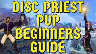 Hydras Disc Priest PvP Beginners Guide [upl. by Aihsercal167]