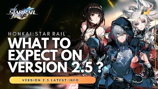 BANNERS NEW GAME MODE AND MORE What to EXPECT in Version 25  Honkai Star Rail 25 [upl. by Trawets807]