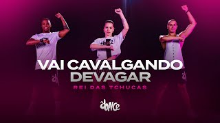 Vai Cavalgando Devagar  Rei Das Tchucas  FitDance Coreografia [upl. by Glass]