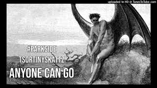 Parkside TSOrTinySkattz  Anyone Can Go Instrumental [upl. by Kaslik430]