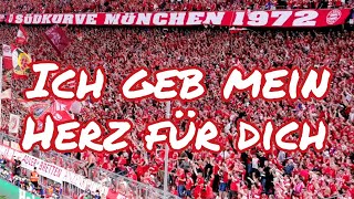 FC Bayern Song quotIch geb mein Herz für dichquot Allez Allez Ohooo  Südkurve München Champions League [upl. by Sivrup]