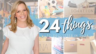 24 Things to Declutter that will CHANGE YOUR LIFE in 2024 [upl. by Beedon959]