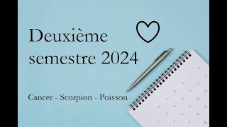 ✨🌙Deuxième semestre 2024  Cancer  Scorpion  Poisson✨🌙 [upl. by Beller]