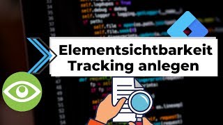 GTM Tutorial Elementsichtbarkeit Tracking anlegen [upl. by Akiwak]