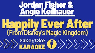 Jordan Fisher amp Angie Keilhauer  Happily Ever After Karaoke [upl. by Quiteri]