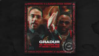 Gradur  Ne reviens pas ft Heuss lenfoiré  Mathematic x Lauran Coox  Remix [upl. by Azeret727]