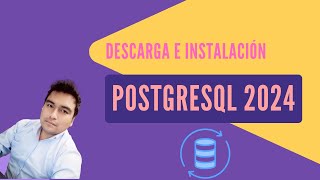 DESCARGA E INSTALACIÓN DE POSTGRESQL 2024 [upl. by Samau]