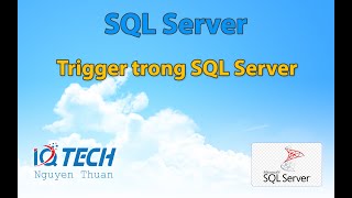 Bài 31 Trigger trong SQL Server [upl. by Celeste696]