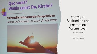 Quo vadis Wohin gehst du Kirche  Vortrag von Dr Nils Petrat [upl. by Atirat]