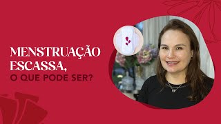 Menstruação ESCASSA o que pode ser [upl. by Retrak265]