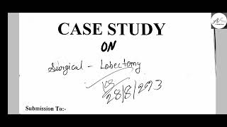 case study on Lobectomymsnfile nursing bscnursing lungsabscess respiratorydisease [upl. by Neggem142]