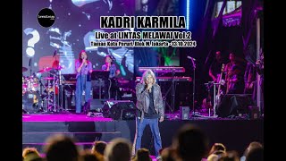 KADRI KARMILA quotJJS Lintas Melawaiquot Harry Moekti LIVE at LINTAS MELAWAI Vol 2 [upl. by Ayram88]