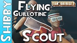 TF2  The Flying Guillotine  New Scout Meat Cleaver Axe Gameplay Commentary [upl. by Soisatsana]