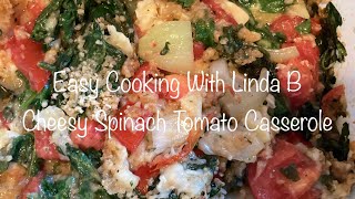 Cheesy Spinach Tomato Casserole [upl. by Oicnevuj18]