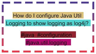 How do I configure Java Util Logging to show logging as log4j [upl. by Lertram]