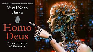 Homo Deus Summary Yuval Noah Harari — What Is the Future of Humanity 🌍 [upl. by Hadrian905]