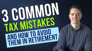 3 Common Tax Mistakes Retirees Make amp How to Avoid Them With Real Client Example [upl. by Frech]