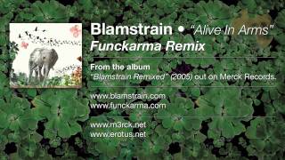 Blamstrain  Alive In Arms Funckarma Remix [upl. by Lienaj]