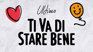 Ultimo  Ti va di stare bene Lyrics video [upl. by Tema408]