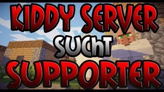 KIDDY SERVER sucht SUPPORTER  Minecraft Server Vorstellung 18  DeutschGerman [upl. by Rahab856]