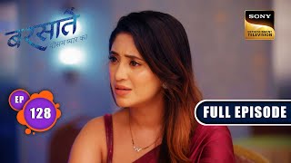 Loveless Marriage  Barsatein  Mausam Pyaar Ka  Ep 128  Full Episode  3 Jan 2024 [upl. by Relyk995]