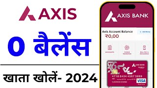 Axis Bank Zero Balance Account 2024  Axis Bank Zero Balance Account Opening Online [upl. by Morena]