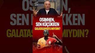 Sinan Engin Osimhen Sen Küçükken Galatasaraylı Mıydın [upl. by Atinaj]