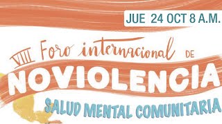 🧡VIII Foro Internacional de Noviolencia [upl. by Seka235]