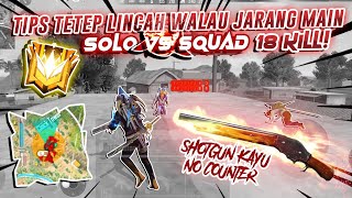 TIPS LINCAH BY EKS SAM EDISI 2MINGGU GAK MAEN SOLO VS SQUAD BOOYAH 18KILL [upl. by Larimor]