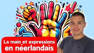 Expressions et Vocabulaire de la Main  Leçon de néerlandais 🇳🇱 [upl. by Asilef]