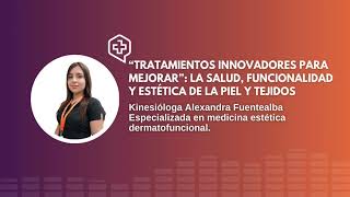 TRATAMIENTOS DERMATOFUNCIONALES Salud y estética  Kinesióloga Alexandra Fuentealba CleverSalud [upl. by Helprin715]