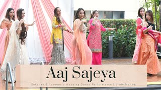 Aaj Sajeya  Sukshan amp Raveenas Wedding Dance Performance  Bride Mehndi [upl. by Florencia734]