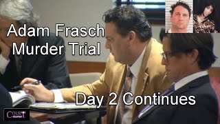 Adam Frasch Trial Day 2 Part 6 [upl. by Fredra]