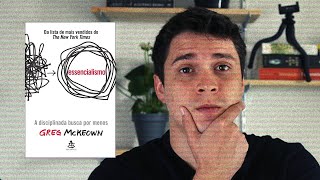 Resenha do livro quotEssencialismo A disciplinada busca por menosquot  Greg McKeown [upl. by Dyana920]