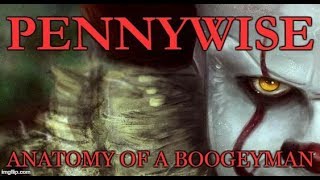 Pennywise Anatomy of a Boogeyman [upl. by Eimmak]